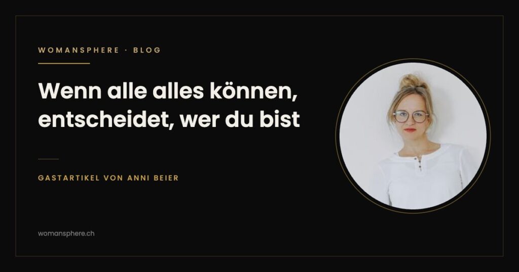 Persönlichkeit im Beruf – Gastartikel von Anni Beier im WOMANSPHERE Blog